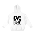 Stay Mad Bro. White